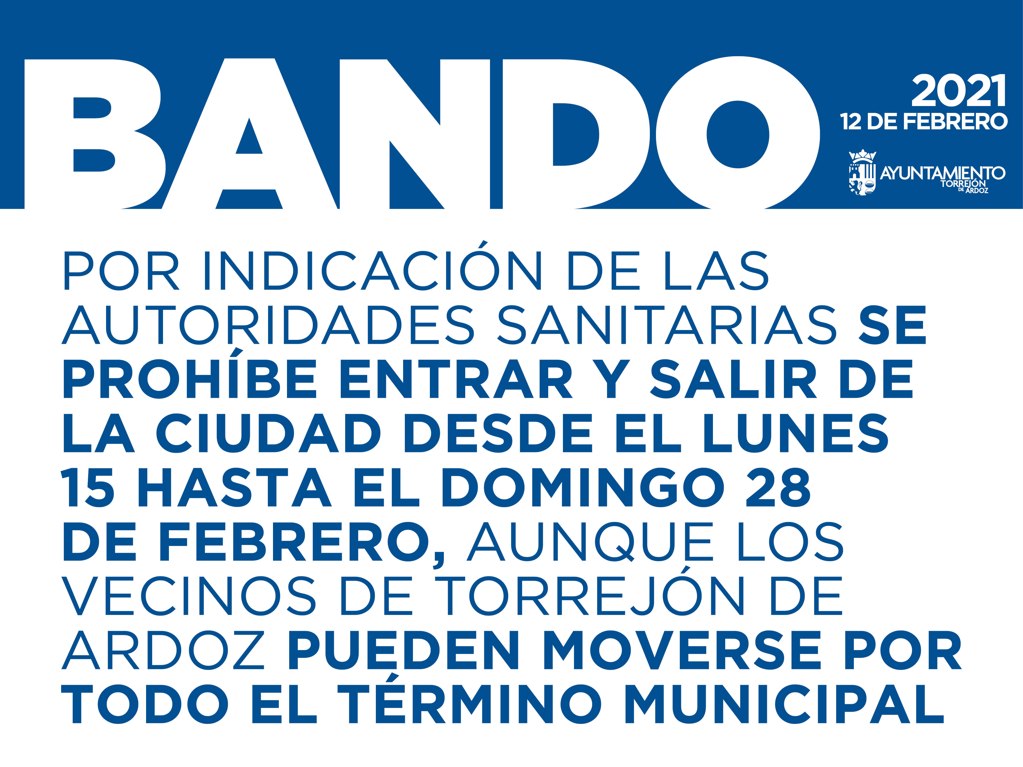 Por indicación de las autoridades sanitarias, se prohíbe entrar y salir de la ciudad desde el lunes 15, hasta el domingo 28 de febrero, aunque los vecinos de Torrejón de Ardoz pueden moverse por todo el término municipal